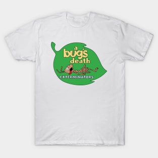 A Bug's Death Exterminator T-Shirt